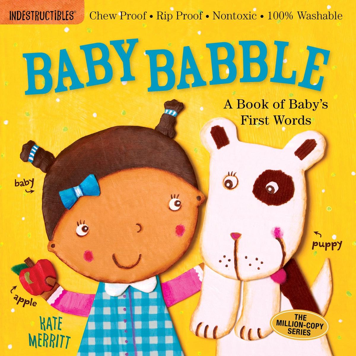 Indestructibles: Baby Babble: A Book of Babys First Words